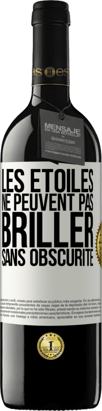 39,95 € Envoi gratuit | Vin rouge Édition RED MBE Réserve Les étoiles ne peuvent pas briller sans obscurité Étiquette Blanche. Étiquette personnalisable Réserve 12 Mois Récolte 2015 Tempranillo