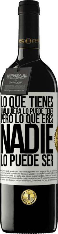 39,95 € Envío gratis | Vino Tinto Edición RED MBE Reserva Lo que tienes cualquiera lo puede tener, pero lo que eres nadie lo puede ser Etiqueta Blanca. Etiqueta personalizable Reserva 12 Meses Cosecha 2016 Tempranillo