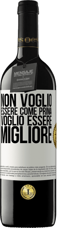 39,95 € Spedizione Gratuita | Vino rosso Edizione RED MBE Riserva Non voglio essere come prima, voglio essere migliore Etichetta Bianca. Etichetta personalizzabile Riserva 12 Mesi Raccogliere 2015 Tempranillo