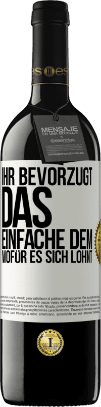 39,95 € Kostenloser Versand | Rotwein RED Ausgabe MBE Reserve Ihr bevorzugt das Einfache dem, wofür es sich lohnt Weißes Etikett. Anpassbares Etikett Reserve 12 Monate Ernte 2015 Tempranillo