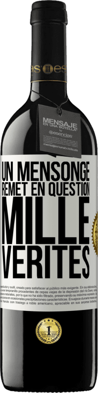 39,95 € Envoi gratuit | Vin rouge Édition RED MBE Réserve Un mensonge remet en question mille vérités Étiquette Blanche. Étiquette personnalisable Réserve 12 Mois Récolte 2015 Tempranillo