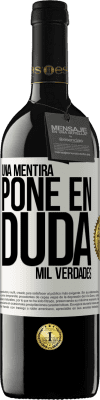 39,95 € Envío gratis | Vino Tinto Edición RED MBE Reserva Una mentira pone en duda mil verdades Etiqueta Blanca. Etiqueta personalizable Reserva 12 Meses Cosecha 2015 Tempranillo