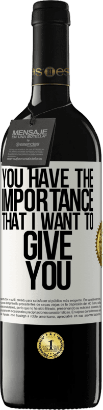 39,95 € 免费送货 | 红酒 RED版 MBE 预订 你有我想给你的重要性 白标. 可自定义的标签 预订 12 个月 收成 2016 Tempranillo