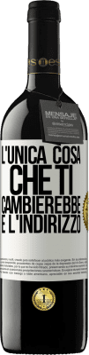 39,95 € Spedizione Gratuita | Vino rosso Edizione RED MBE Riserva L'unica cosa che ti cambierebbe è l'indirizzo Etichetta Bianca. Etichetta personalizzabile Riserva 12 Mesi Raccogliere 2014 Tempranillo