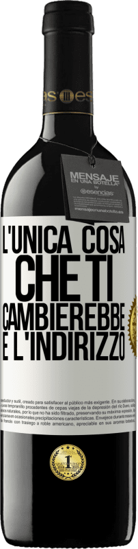 39,95 € Spedizione Gratuita | Vino rosso Edizione RED MBE Riserva L'unica cosa che ti cambierebbe è l'indirizzo Etichetta Bianca. Etichetta personalizzabile Riserva 12 Mesi Raccogliere 2015 Tempranillo