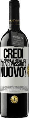 39,95 € Spedizione Gratuita | Vino rosso Edizione RED MBE Riserva credi nell'amore a prima vista o devo passare di nuovo? Etichetta Bianca. Etichetta personalizzabile Riserva 12 Mesi Raccogliere 2014 Tempranillo