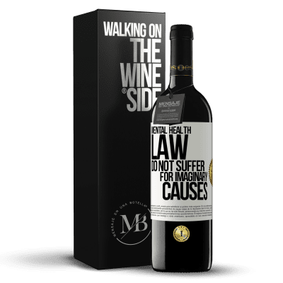 «Mental Health Law: Do not suffer for imaginary causes» RED Edition MBE Reserve