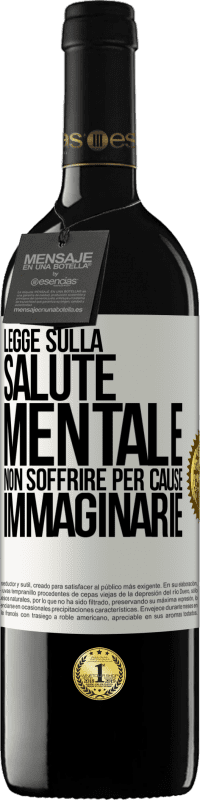 39,95 € Spedizione Gratuita | Vino rosso Edizione RED MBE Riserva Legge sulla salute mentale: non soffrire per cause immaginarie Etichetta Bianca. Etichetta personalizzabile Riserva 12 Mesi Raccogliere 2015 Tempranillo