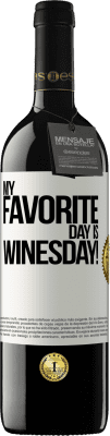 39,95 € 送料無料 | 赤ワイン REDエディション MBE 予約する My favorite day is winesday! ホワイトラベル. カスタマイズ可能なラベル 予約する 12 月 収穫 2016 Tempranillo