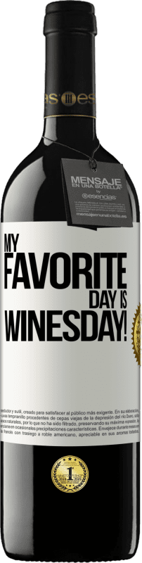 39,95 € Бесплатная доставка | Красное вино Издание RED MBE Бронировать My favorite day is winesday! Белая этикетка. Настраиваемая этикетка Бронировать 12 Месяцы Урожай 2014 Tempranillo