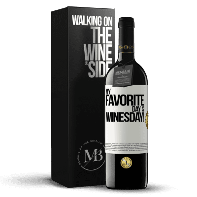 «My favorite day is winesday!» REDエディション MBE 予約する