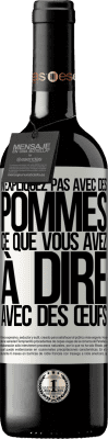 39,95 € Envoi gratuit | Vin rouge Édition RED MBE Réserve N'expliquez pas avec des pommes ce que vous avez à dire avec des œufs Étiquette Blanche. Étiquette personnalisable Réserve 12 Mois Récolte 2014 Tempranillo