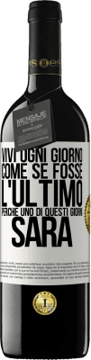 39,95 € Spedizione Gratuita | Vino rosso Edizione RED MBE Riserva Vivi ogni giorno come se fosse l'ultimo, perché uno di questi giorni sarà Etichetta Bianca. Etichetta personalizzabile Riserva 12 Mesi Raccogliere 2014 Tempranillo