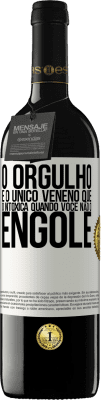 39,95 € Envio grátis | Vinho tinto Edição RED MBE Reserva O orgulho é o único veneno que o intoxica quando você não o engole Etiqueta Branca. Etiqueta personalizável Reserva 12 Meses Colheita 2016 Tempranillo