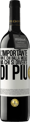 39,95 € Spedizione Gratuita | Vino rosso Edizione RED MBE Riserva L'importante non è chi balla meglio, ma chi si diverte di più Etichetta Bianca. Etichetta personalizzabile Riserva 12 Mesi Raccogliere 2016 Tempranillo