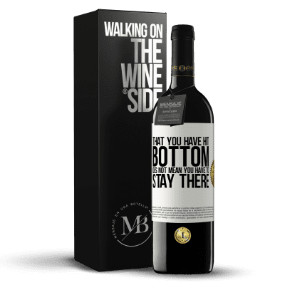 «That you have hit bottom does not mean you have to stay there» RED Edition MBE Reserve