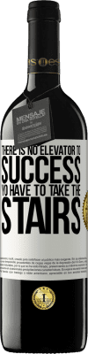 39,95 € Free Shipping | Red Wine RED Edition MBE Reserve There is no elevator to success. Yo have to take the stairs White Label. Customizable label Reserve 12 Months Harvest 2016 Tempranillo