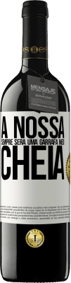 39,95 € Envio grátis | Vinho tinto Edição RED MBE Reserva A nossa sempre será uma garrafa meio cheia Etiqueta Branca. Etiqueta personalizável Reserva 12 Meses Colheita 2014 Tempranillo