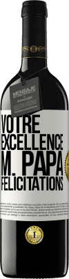 39,95 € Envoi gratuit | Vin rouge Édition RED MBE Réserve Votre Excellence M. Papa. Félicitations Étiquette Blanche. Étiquette personnalisable Réserve 12 Mois Récolte 2015 Tempranillo