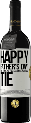 39,95 € Free Shipping | Red Wine RED Edition MBE Reserve Happy Father's Day! This year, as you see, does not touch tie White Label. Customizable label Reserve 12 Months Harvest 2014 Tempranillo