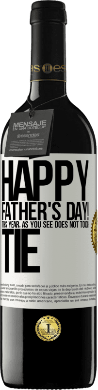 39,95 € Free Shipping | Red Wine RED Edition MBE Reserve Happy Father's Day! This year, as you see, does not touch tie White Label. Customizable label Reserve 12 Months Harvest 2015 Tempranillo