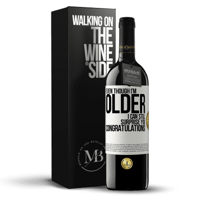 «Even though I'm older, I can still surprise you. Congratulations!» RED Edition MBE Reserve