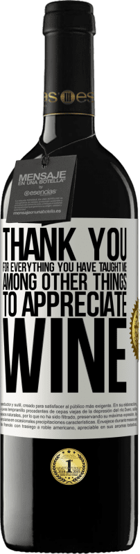 39,95 € 送料無料 | 赤ワイン REDエディション MBE 予約する とりわけ、ワインを鑑賞するために私に教えてくれたすべてに感謝します ホワイトラベル. カスタマイズ可能なラベル 予約する 12 月 収穫 2014 Tempranillo