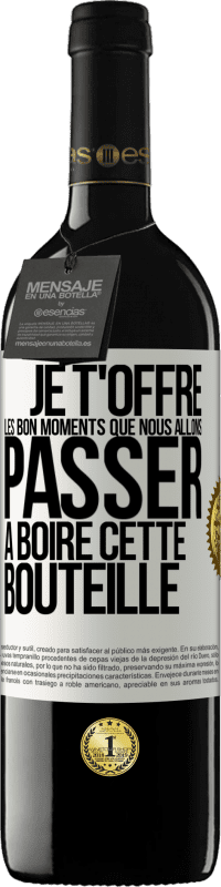 39,95 € Envoi gratuit | Vin rouge Édition RED MBE Réserve Je t'offre les bon moments que nous allons passer à boire cette bouteille Étiquette Blanche. Étiquette personnalisable Réserve 12 Mois Récolte 2015 Tempranillo