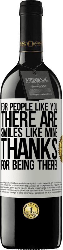 39,95 € Free Shipping | Red Wine RED Edition MBE Reserve For people like you there are smiles like mine. Thanks for being there! White Label. Customizable label Reserve 12 Months Harvest 2016 Tempranillo