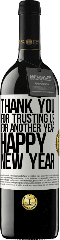 39,95 € Free Shipping | Red Wine RED Edition MBE Reserve Thank you for trusting us for another year. Happy New Year White Label. Customizable label Reserve 12 Months Harvest 2016 Tempranillo