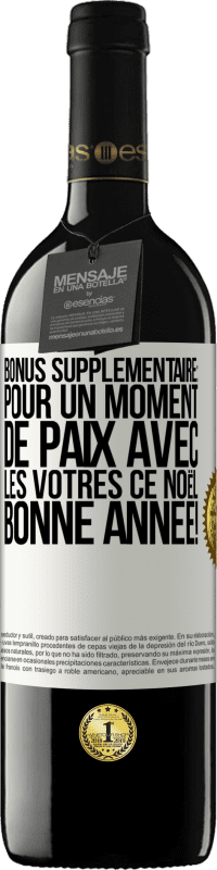 39,95 € Envoi gratuit | Vin rouge Édition RED MBE Réserve Bonus supplémentaire: Pour un moment de paix avec les vôtres ce Noël. Bonne année! Étiquette Blanche. Étiquette personnalisable Réserve 12 Mois Récolte 2015 Tempranillo