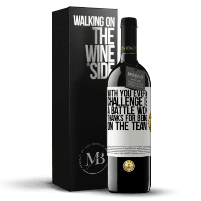 «With you every challenge is a battle won. Thanks for being on the team!» RED Edition MBE Reserve