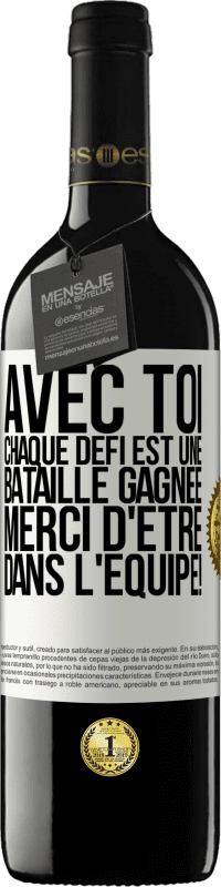 39,95 € Envoi gratuit | Vin rouge Édition RED MBE Réserve Avec toi chaque défi est une bataille gagnée. Merci d'être dans l'équipe! Étiquette Blanche. Étiquette personnalisable Réserve 12 Mois Récolte 2015 Tempranillo