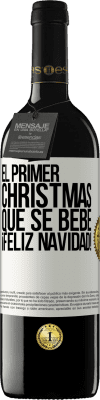 39,95 € Envío gratis | Vino Tinto Edición RED MBE Reserva El primer christmas que se bebe. Feliz navidad! Etiqueta Blanca. Etiqueta personalizable Reserva 12 Meses Cosecha 2016 Tempranillo