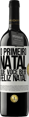 39,95 € Envio grátis | Vinho tinto Edição RED MBE Reserva O primeiro Natal que você bebe. Feliz Natal! Etiqueta Branca. Etiqueta personalizável Reserva 12 Meses Colheita 2014 Tempranillo