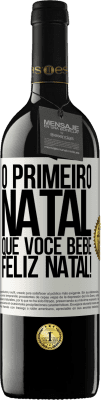 39,95 € Envio grátis | Vinho tinto Edição RED MBE Reserva O primeiro Natal que você bebe. Feliz Natal! Etiqueta Branca. Etiqueta personalizável Reserva 12 Meses Colheita 2016 Tempranillo