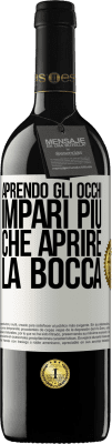 39,95 € Spedizione Gratuita | Vino rosso Edizione RED MBE Riserva Aprendo gli occhi impari più che aprire la bocca Etichetta Bianca. Etichetta personalizzabile Riserva 12 Mesi Raccogliere 2015 Tempranillo