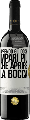 39,95 € Spedizione Gratuita | Vino rosso Edizione RED MBE Riserva Aprendo gli occhi impari più che aprire la bocca Etichetta Bianca. Etichetta personalizzabile Riserva 12 Mesi Raccogliere 2016 Tempranillo