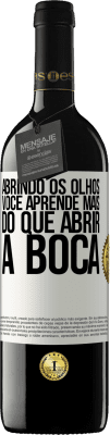 39,95 € Envio grátis | Vinho tinto Edição RED MBE Reserva Abrindo os olhos, você aprende mais do que abrir a boca Etiqueta Branca. Etiqueta personalizável Reserva 12 Meses Colheita 2014 Tempranillo