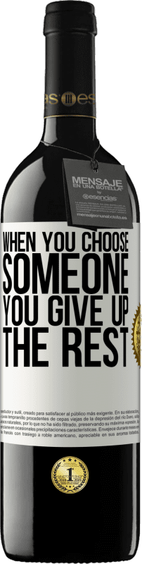 39,95 € Free Shipping | Red Wine RED Edition MBE Reserve When you choose someone you give up the rest White Label. Customizable label Reserve 12 Months Harvest 2016 Tempranillo
