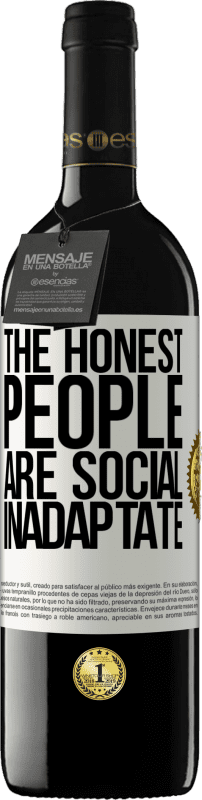 39,95 € Free Shipping | Red Wine RED Edition MBE Reserve The honest people are social inadaptate White Label. Customizable label Reserve 12 Months Harvest 2016 Tempranillo