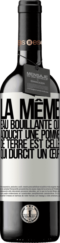 39,95 € Envoi gratuit | Vin rouge Édition RED MBE Réserve La même eau bouillante qui adoucit une pomme de terre est celle qui durcit un œuf Étiquette Blanche. Étiquette personnalisable Réserve 12 Mois Récolte 2015 Tempranillo