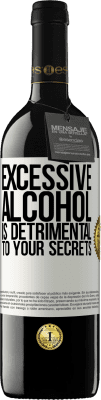 39,95 € Free Shipping | Red Wine RED Edition MBE Reserve Excessive alcohol is detrimental to your secrets White Label. Customizable label Reserve 12 Months Harvest 2016 Tempranillo