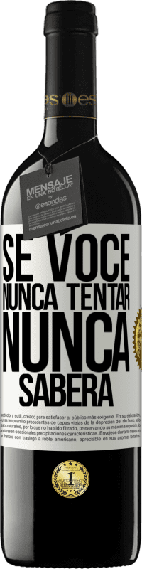 39,95 € Envio grátis | Vinho tinto Edição RED MBE Reserva Se você nunca tentar, nunca saberá Etiqueta Branca. Etiqueta personalizável Reserva 12 Meses Colheita 2015 Tempranillo