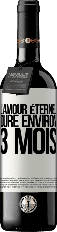 39,95 € Envoi gratuit | Vin rouge Édition RED MBE Réserve L'amour éternel dure environ 3 mois Étiquette Blanche. Étiquette personnalisable Réserve 12 Mois Récolte 2015 Tempranillo