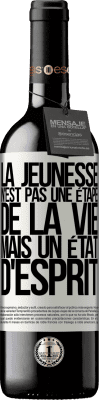 39,95 € Envoi gratuit | Vin rouge Édition RED MBE Réserve La jeunesse n'est pas une étape de la vie, mais un état d'esprit Étiquette Blanche. Étiquette personnalisable Réserve 12 Mois Récolte 2014 Tempranillo