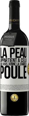 39,95 € Envoi gratuit | Vin rouge Édition RED MBE Réserve La peau appartient à celui qui vous donne la chair de poule Étiquette Blanche. Étiquette personnalisable Réserve 12 Mois Récolte 2014 Tempranillo