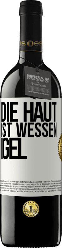 39,95 € Kostenloser Versand | Rotwein RED Ausgabe MBE Reserve Die Haut ist wessen Igel Weißes Etikett. Anpassbares Etikett Reserve 12 Monate Ernte 2015 Tempranillo