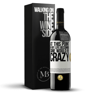 «At this point in my life becoming sane would be crazy» RED Edition MBE Reserve