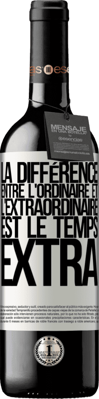 39,95 € Envoi gratuit | Vin rouge Édition RED MBE Réserve La différence entre l'ordinaire et l'extraordinaire est le temps EXTRA Étiquette Blanche. Étiquette personnalisable Réserve 12 Mois Récolte 2015 Tempranillo